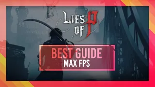 BEST Optimization Guide | Lies of P | Max FPS | Best Settings