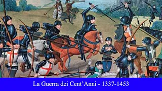 La Guerra dei Cento Anni  - 1337-1453