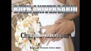 Charles Aznavour -  Buen Aniversario (en español).wmv