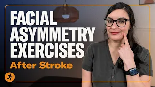 15-MIN Facial Symmetry Exercises For Face Weakness After Stroke