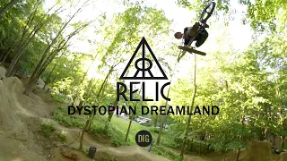 RELIC - DYSTOPIAN DREAMLAND | DIG BMX