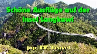 Schöne Ausflüge auf der Insel Langkawi (Malaysia) jop TV Travel
