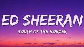 Ed Sheeran, Camila Cabello & Cardi B  - South of the Border (Lyrics) | 8D Audio 🎧