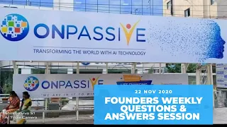 ONPASSIVE TEAM CHAMPIONS - 22 NOV - FOUNDERS WEEKLY QUESTIONS & ANSWERS SESSION