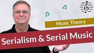 Serialism & Serial Music Explained - Music Theory