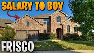 How much do you need to make to buy a home in Frisco? | Is Frisco Texas Affordable