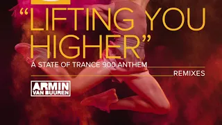 Armin van Buuren - Lifting You Higher (ASOT 900 Anthem) [Blasterjaxx Remix]