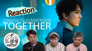 Dimash (Димаш) 迪玛希《Together》 ||3Musketeers Reaction马来西亚三剑客［REACTION］[ENG.SUB.]