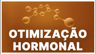 A IMPORTÂNCIA DE OTIMIZAR HORMÔNIOS | Dra. Andreia Antoniolli