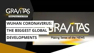 Gravitas: The biggest global developments for April 9 | Wuhan Coronavirus