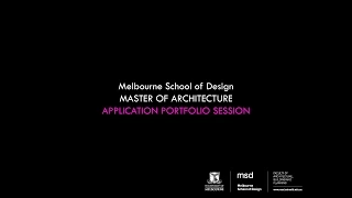 Master of Architecture - Application Portfolio Information Session