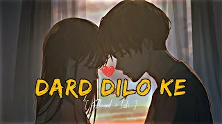 Dard Dilo Ke [ Slowed reverb + lofi ] Song by Mohammed Irfan and Neeti Mohan || Audio lyrics