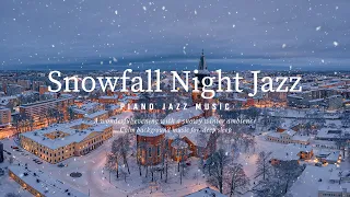 Soothing Snowfall Night Jazz Music - Winter Piano Jazz Instrumental - Calm Music for Sleep, Work,...