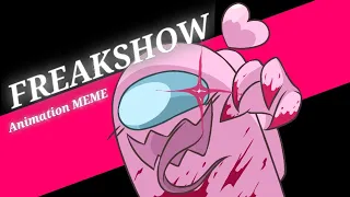 FREAKSHOW MEME｜Among Us MEME Animation