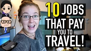10 JOBS THAT PAY YOU TO TRAVEL THE WORLD!