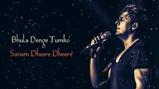 Bhula Denge Tum Ko Sanam Dheere Dheere || Sonu Nigam || LYRICS |