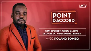 POINT D'ACCORD | Mon épouse a perdu la tête le culte du 31 décembre | REDIFFUSION