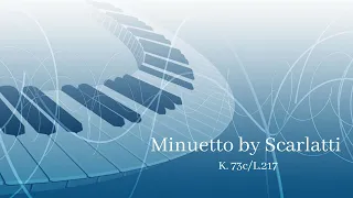 Minuetto by Scarlatti K. 73c/L.217