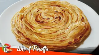 Wheat Parotta | Parotta Recipe | Soft Layered Wheat Parotta | How To Make Wheat Parotta | Foodworks