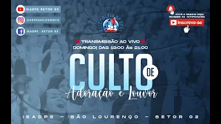 LIVE - Culto de Adoração 05/05/2024 | IEADPE - SÃO LOURENÇO DA MATA