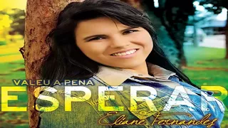 ELIANE FERNANDES VALEU A PENA ESPERAR /CD COMPLETO