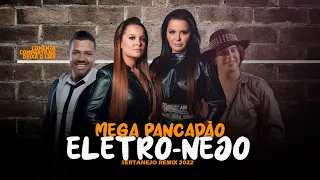 MEGA PANCADÃO | ELETRO-NEJO | Nattanzinho, Maiara & Maraisa, Marcos Niank | SERTANEJO REMIX [ 2022 ]