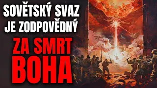 Sovětský svaz je zodpovědný za smrt boha - Creepypasta [CZ]