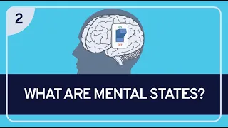 PHILOSOPHY - What are Mental States?