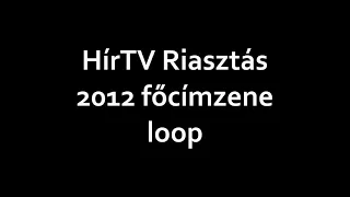 HírTV Riasztás főcím zene 2012 loop