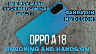 OPPO A18 Unboxing and Hands-On - WORTH IT KAYA ANG UPGRADE NITO SA CHIPSET? 128GB NA STORAGE!