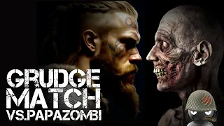 Grudge Match vs. PapaZombi (1216)