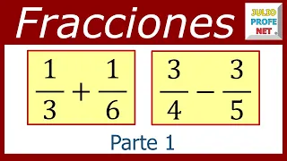 SUMA Y RESTA DE FRACCIONES HETEROGÉNEAS (Parte 1 de 2)