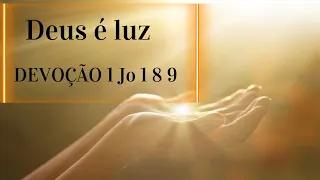 DEVOÇÃO 1 Jo 1. 8-9