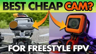 BEST Cheap Camera for Freestyle FPV Drones?