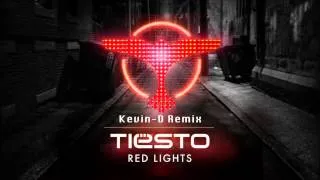 Tiësto - Red Lights (Kevin D Remix)