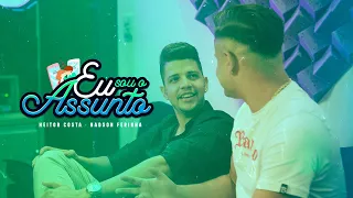 Heitor Costa, Nadson O Ferrinha  - Eu Sou o Assunto  (Clipe Oficial)