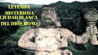 Leyenda misteriosa de la ciudad perdida, Ciudad Blanca  del dios mono en Honduras, documental