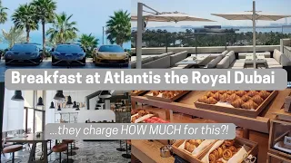 All incl. Breakfast at Gastronomy - Atlantis the Royal, Dubai. HOW MUCH for ALL of this?