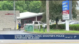 Shively Animal Clinic shooter's police interview released