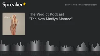 "The New Marilyn Monroe"
