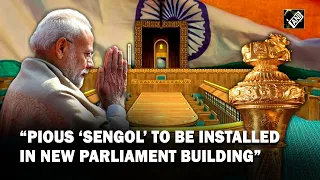 Pious ‘Sengol’ to be installed in new Parliament building; HM Shah goes into details of its legacy