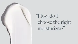 How to choose the right moisturizer for your skin type!