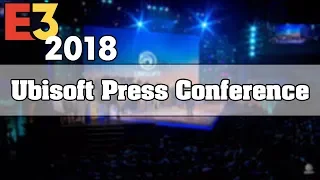 E3 2018 - Ubisoft Press Conference