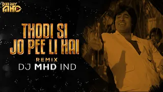 Thodi si jo pee li | Kishore Kumar | Amitabh Bachchan | Remix | DJ MHD IND