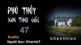 Phù Thủy, xin tỉnh giấc - Phần 47 Chương 96-97/ Cuối