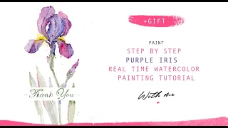 Step by Step Purple Iris • REAL TIME Watercolor Painting Tutorial