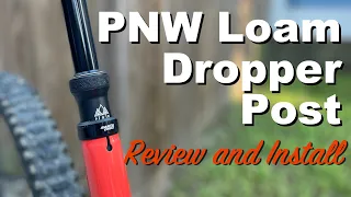 PNW Loam Dropper Post // Install, Review, and Initial Impressions.