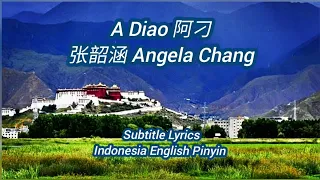 (Audio Live)  阿刁 A Diao - 张韶涵 Angela Chang (歌手2018) (Subtitle Lyrics Indonesia English Pinyin)