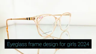 Eyeglass frame design for girls 2024