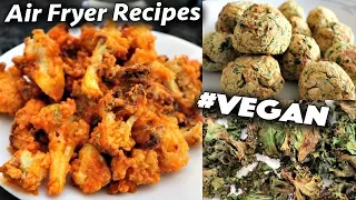 Air Fryer Recipes You'll Be Addicted To (Vegan Classics)